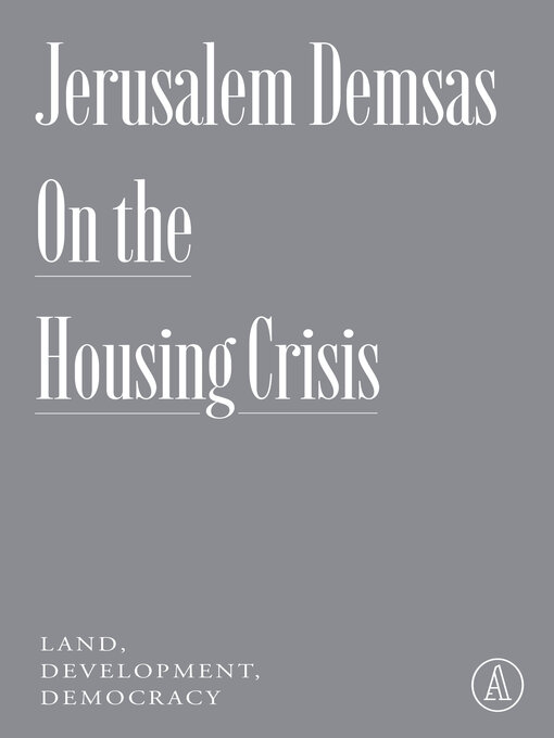 Title details for On the Housing Crisis by Jerusalem Demsas - Available
